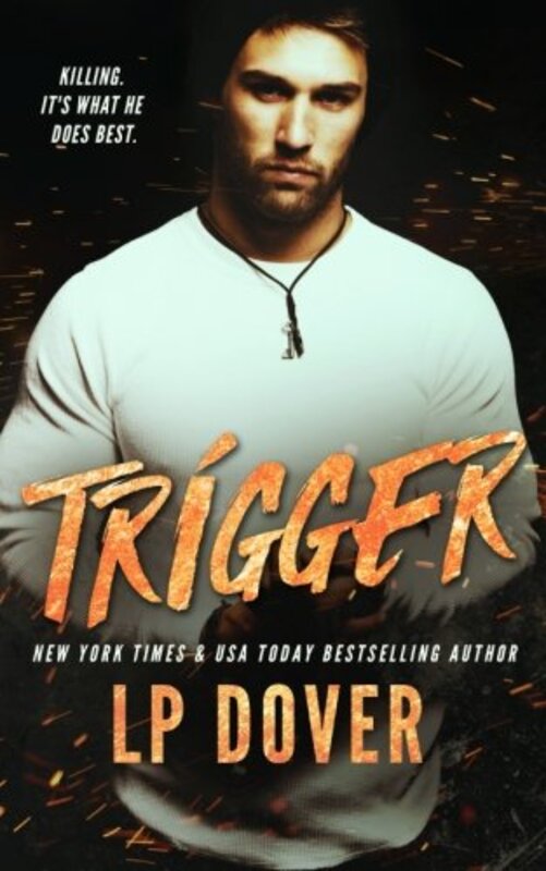 Book cover for "Trigger" by LP Dover