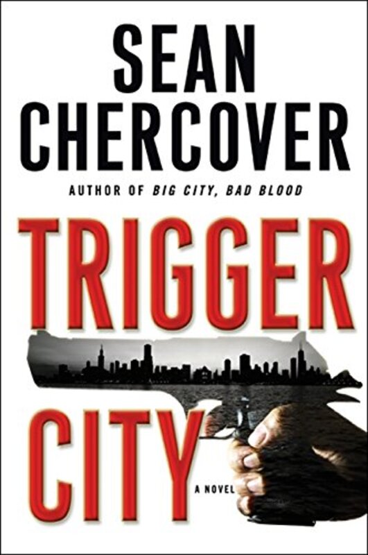 Book cover for "Trigger City" by Sean Chercover