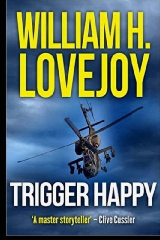Book cover for "Trigger Happy" by William H Lovejoy
