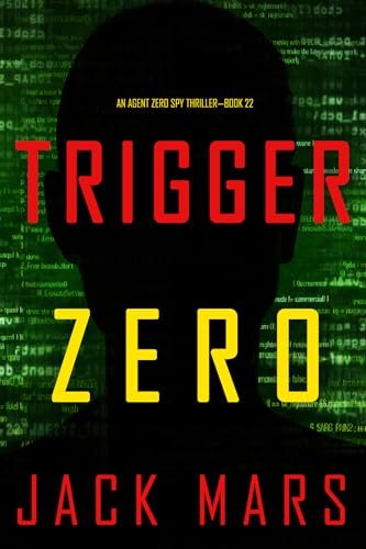 Book cover for "Trigger Zero" by Jack Mars
