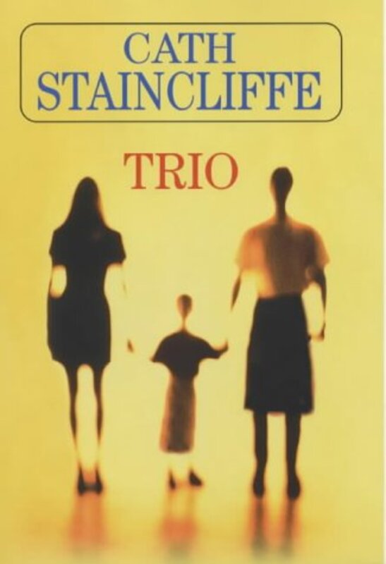 Book cover for "Trio" by Cath Staincliffe