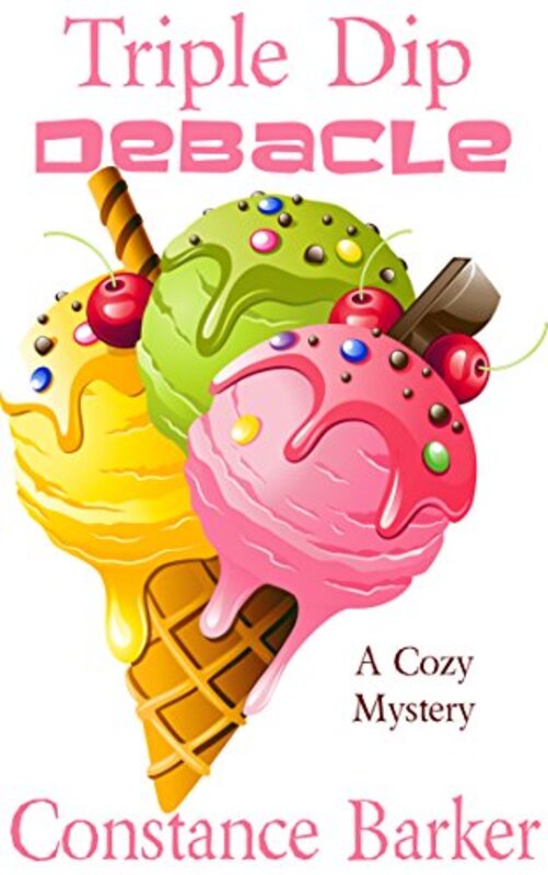 Book cover for "Triple Dip Debacle" by Constance Barker