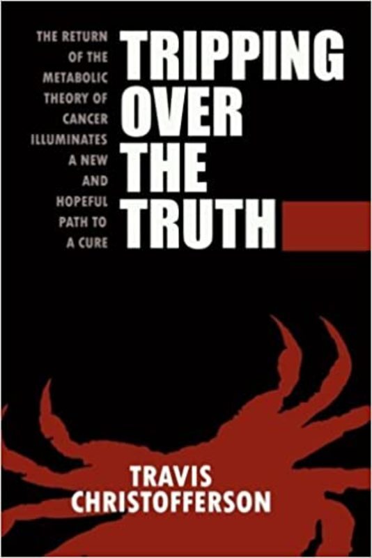 Book cover for "Tripping over the Truth" by Travis Christofferson