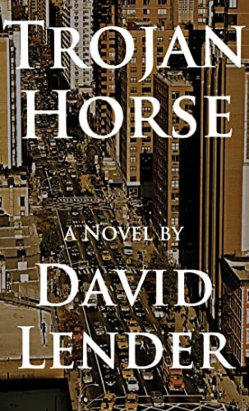 Book cover for "Trojan Horse" by David Lender