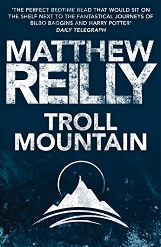 Book cover for "Troll Mountain" by Matthew Reilly