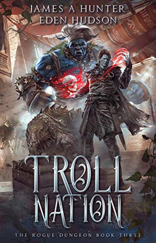 Book cover for "Troll Nation" by James A Hunter