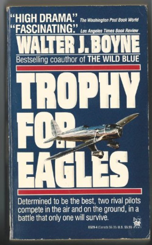 Book cover for "Trophy for Eagles" by Walter J Boyne