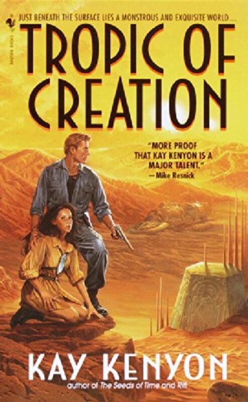 Book cover for "Tropic of Creation" by Kay Kenyon