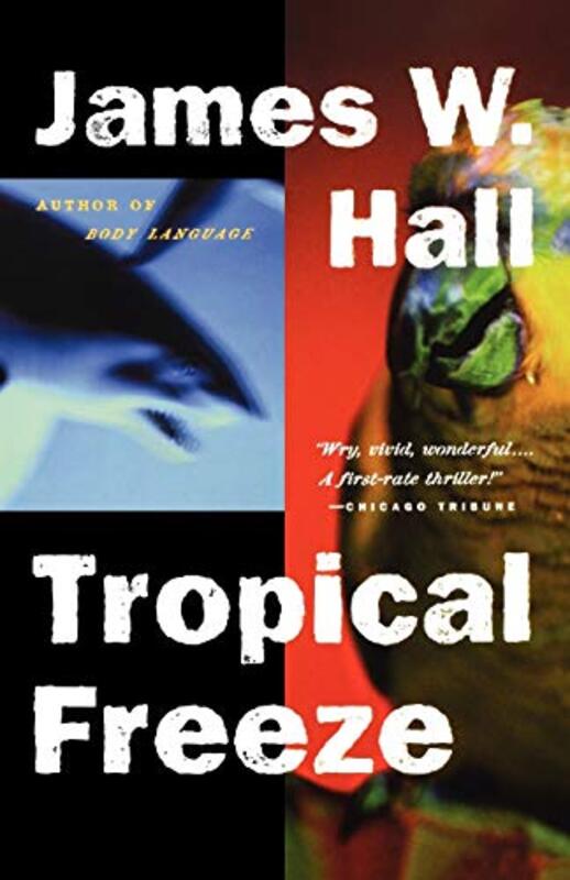 Book cover for "Tropical Freeze" by James W Hall