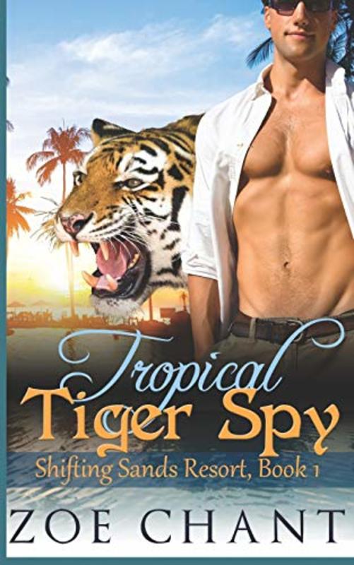 Book cover for "Tropical Tiger Spy" by Zoe Chant