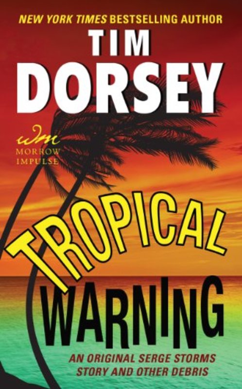 Book cover for "Tropical Warning" by Tim Dorsey