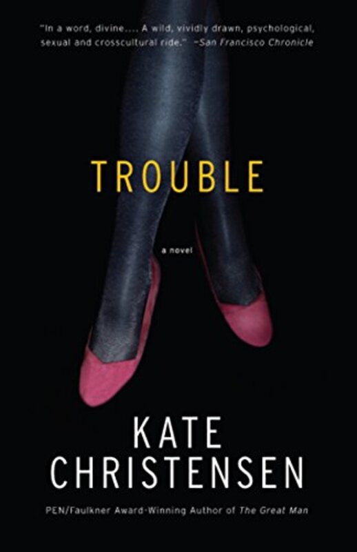 Book cover for "Trouble" by Kate Christensen