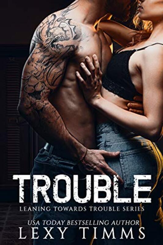 Book cover for "Trouble" by Lexy Timms