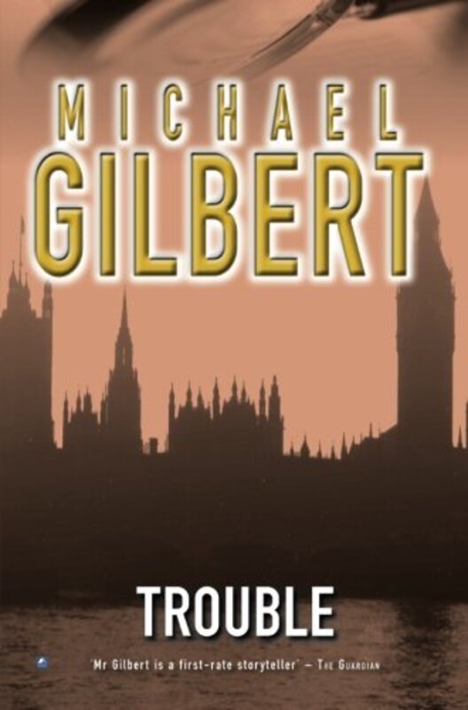 Book cover for "Trouble" by Michael Gilbert