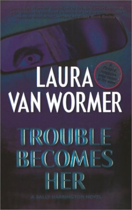 Book cover for "Trouble Becomes Her" by Laura Van Wormer