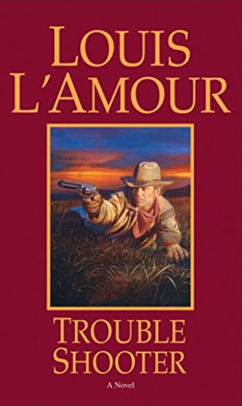 Book cover for "Trouble Shooter" by Louis LAmour