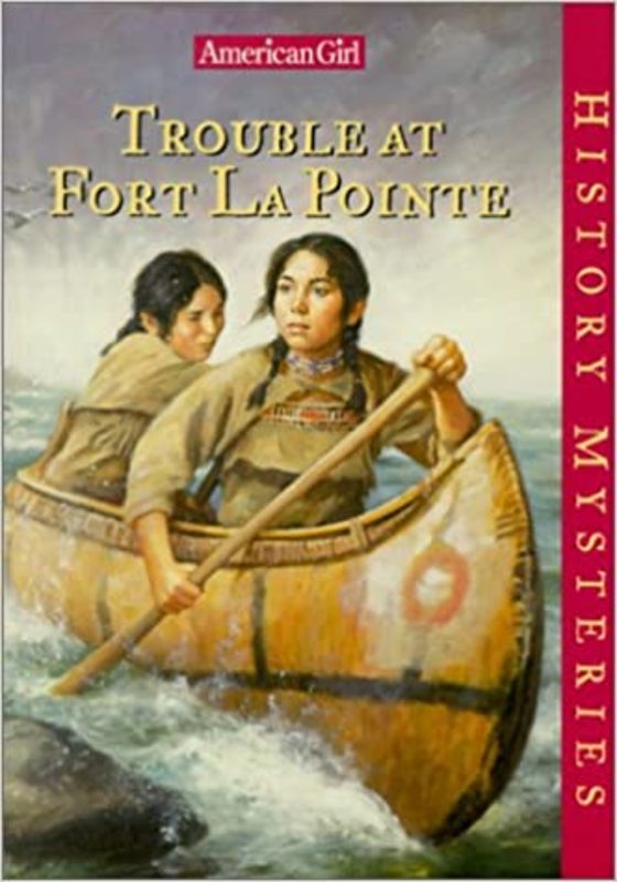 Book cover for "Trouble at Fort Lapointe" by Kathleen Ernst