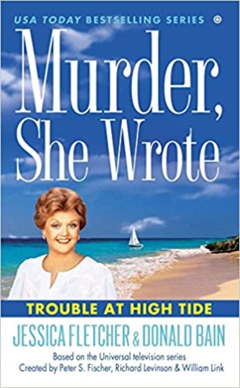 Book cover for "Trouble at High Tide" by Jessica Fletcher