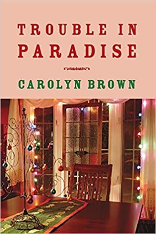 Book cover for "Trouble in Paradise" by Carolyn Brown