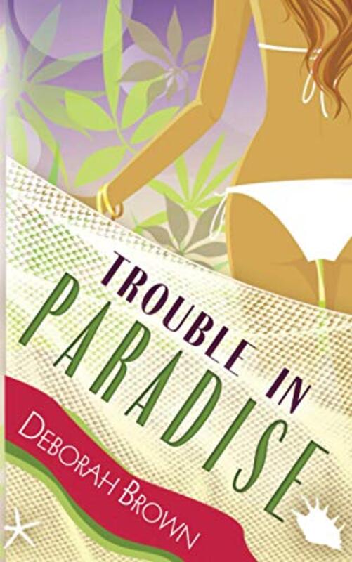 Book cover for "Trouble in Paradise" by Deborah Brown