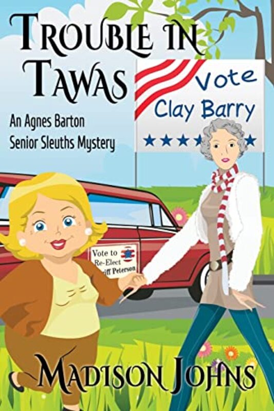 Book cover for "Trouble in Tawas" by Madison Johns
