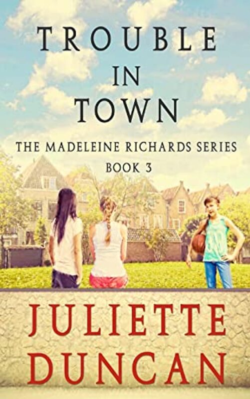 Book cover for "Trouble in Town" by Juliette Duncan