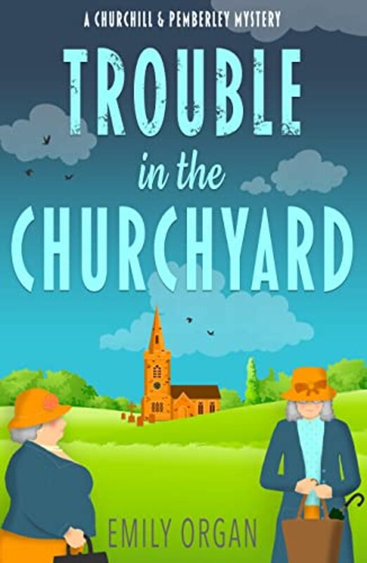Book cover for "Trouble in the Churchyard" by Emily Organ