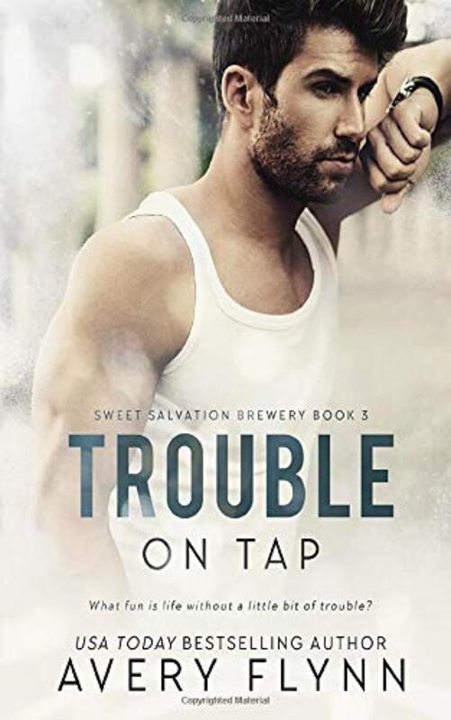 Book cover for "Trouble on Tap" by Avery Flynn