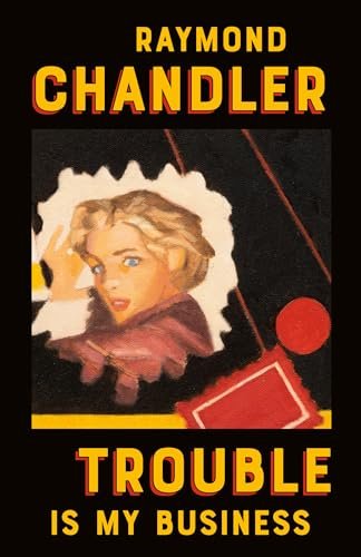 Book cover for "Trouble is My Business" by Raymond Chandler