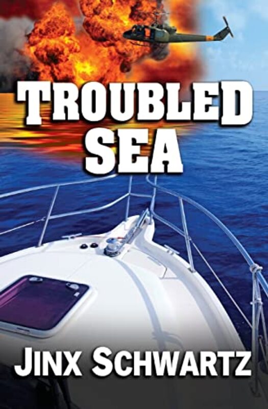 Book cover for "Troubled Sea" by Jinx Schwartz