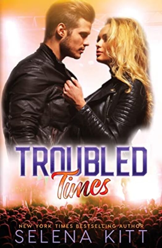 Book cover for "Troubled Times" by Selena Kitt