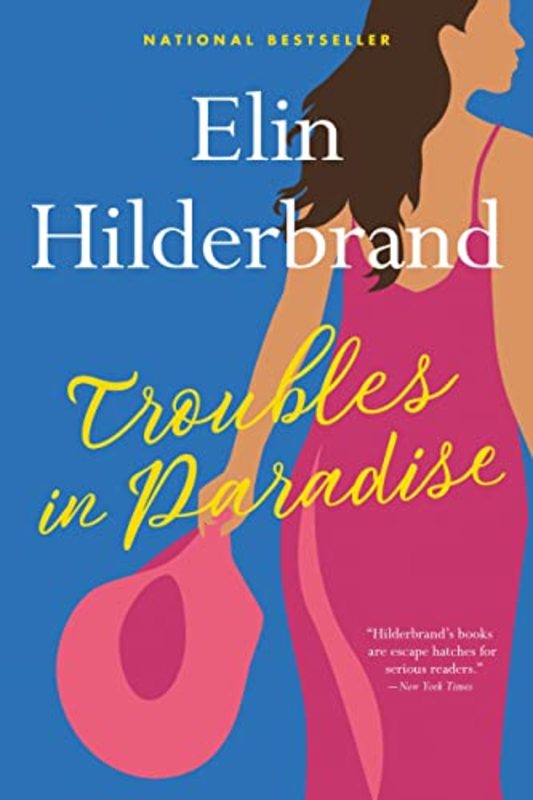 Book cover for "Troubles in Paradise" by Elin Hilderbrand