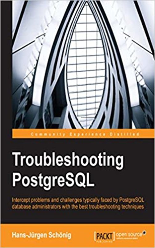 Book cover for "Troubleshooting PostgreSQL" by Hans-Jürgen Schönig