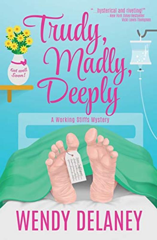 Book cover for "Trudy, Madly, Deeply" by Wendy Delaney