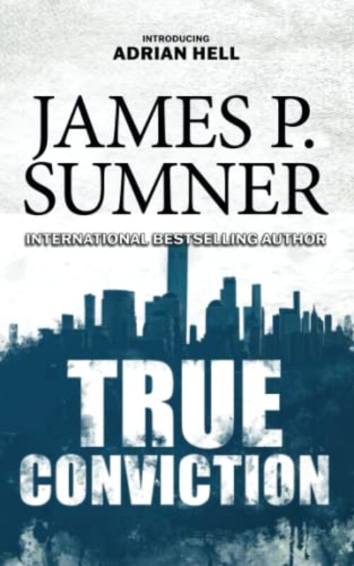 Book cover for "True Conviction" by James P Sumner