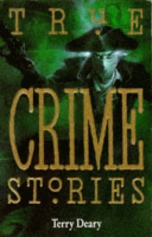 Book cover for "True Crime Stories" by Terry Deary