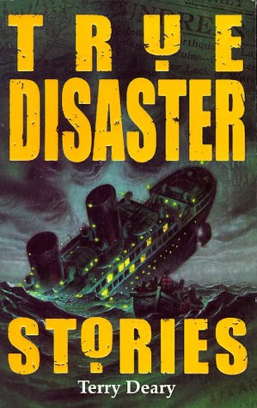 Book cover for "True Disaster Stories" by Terry Deary