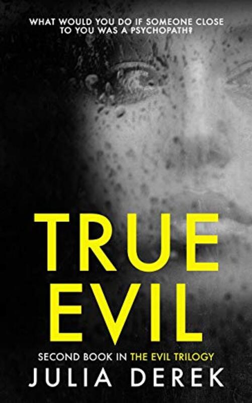 Book cover for "True Evil" by Julia Derek