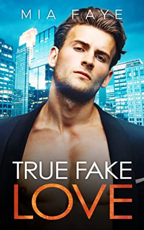 Book cover for "True Fake Love" by Mia Faye