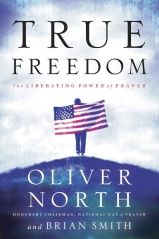 Book cover for "True Freedom" by Oliver North