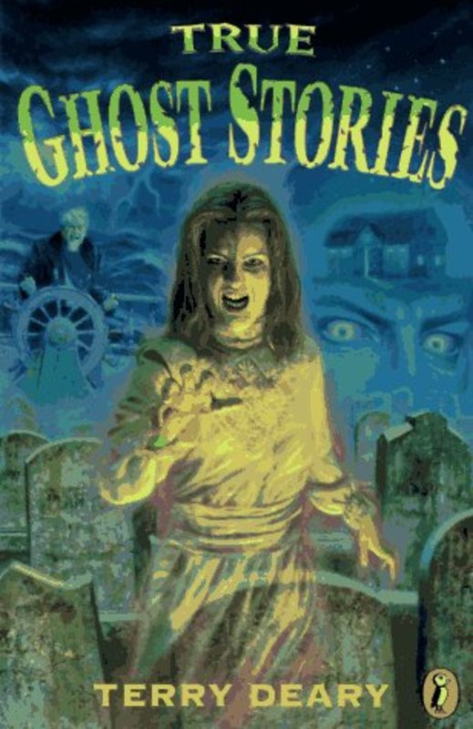 Book cover for "True Ghost Stories" by Terry Deary
