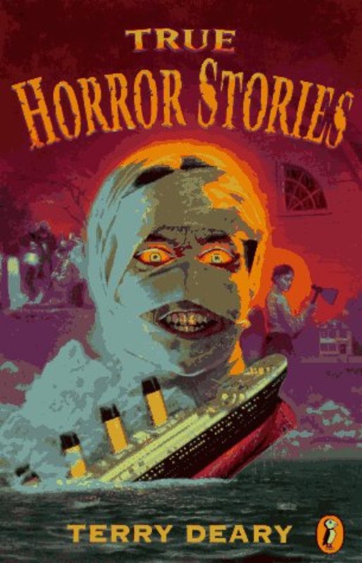 Book cover for "True Horror Stories" by Terry Deary