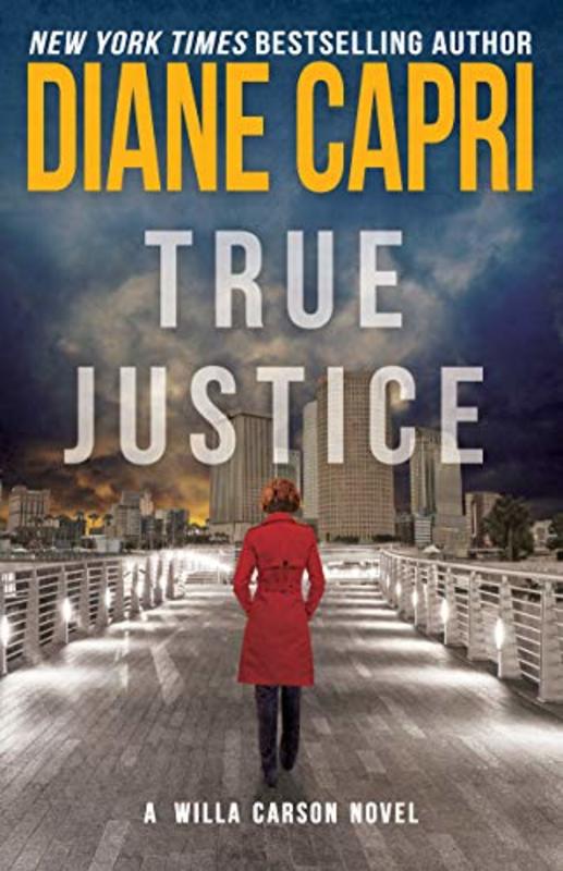 Book cover for "True Justice" by Diane Capri