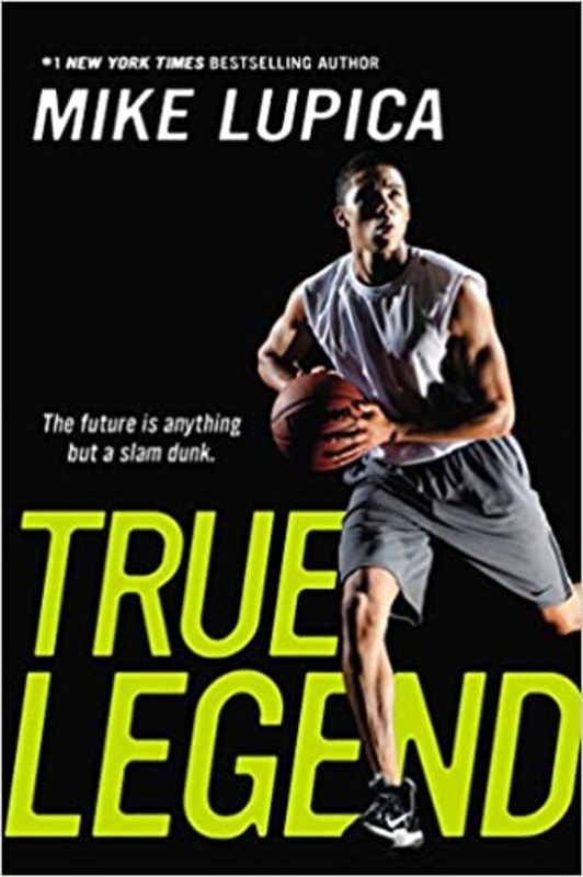Book cover for "True Legend" by Mike Lupica