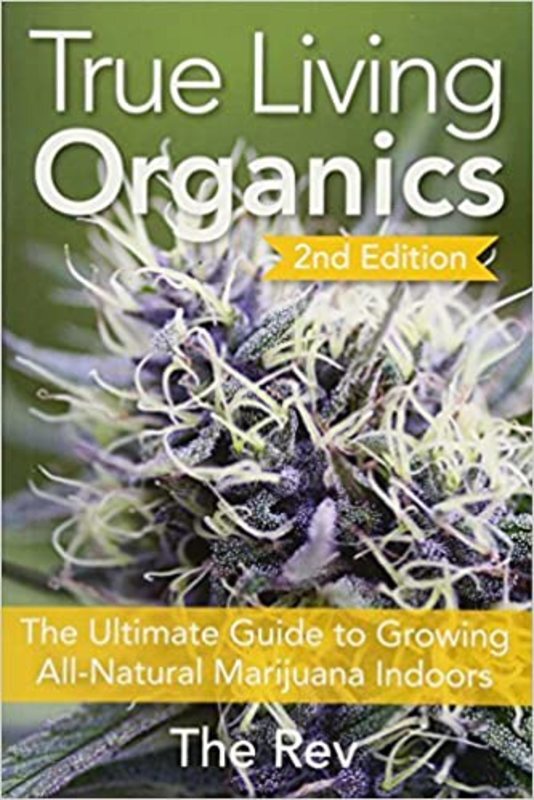 Book cover for "True Living Organics" by The Rev