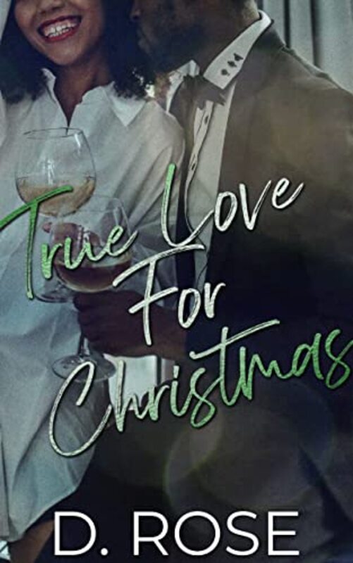 Book cover for "True Love for Christmas" by D Rose