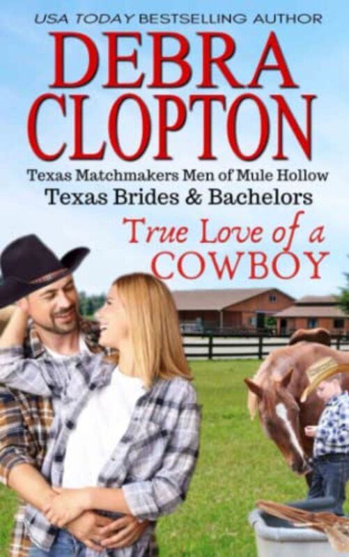 Book cover for "True Love of a Cowboy" by Debra Clopton