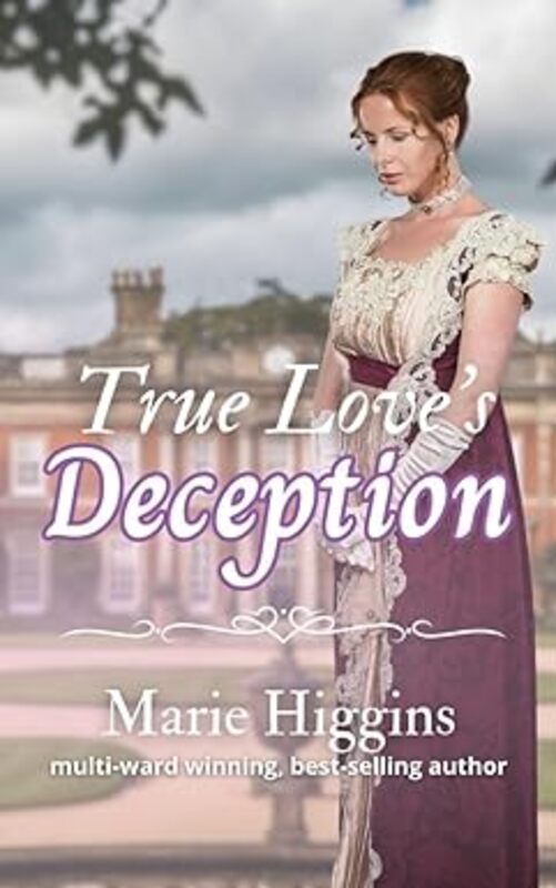 Book cover for "True Love's Deception" by Marie Higgins