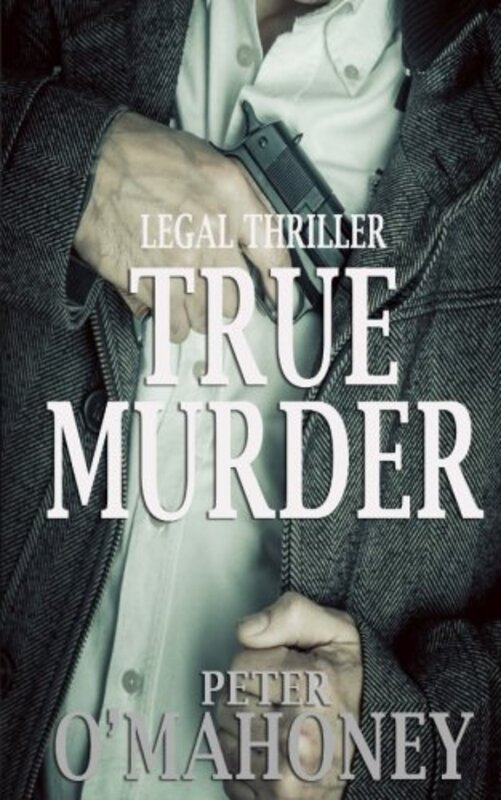 Book cover for "True Murder" by Peter O'Mahoney