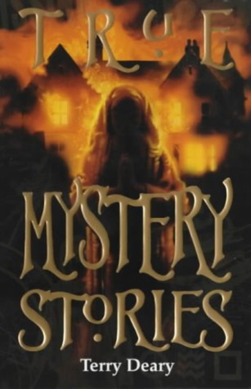 Book cover for "True Mystery Stories" by Terry Deary